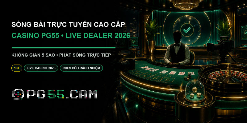 Casino PG55 trực tuyến cao cấp