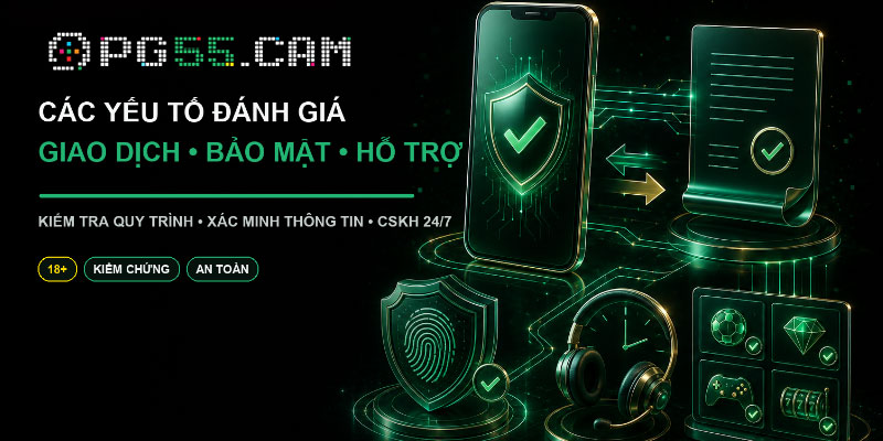 Đánh giá mức độ giao dịch bảo mật và hỗ trợ