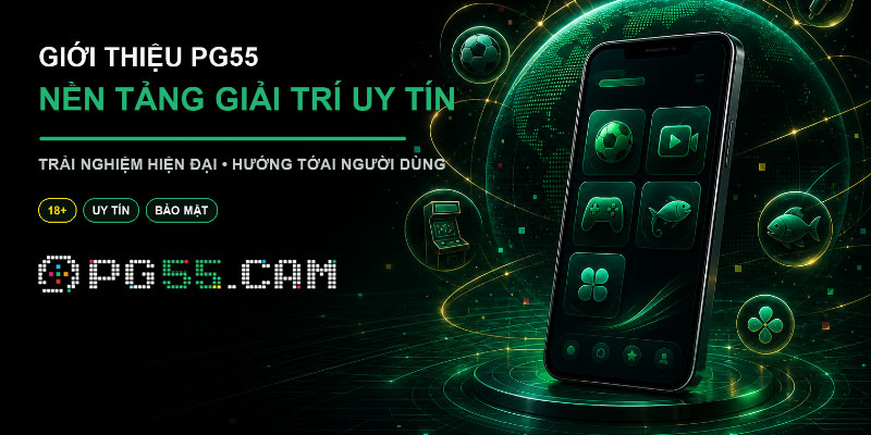 Giới thiệu PG55 - Nền tảng cá cược uy tín
