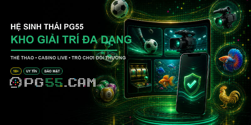 Giới thiệu PG55 cùng kho giải trí đa dạng