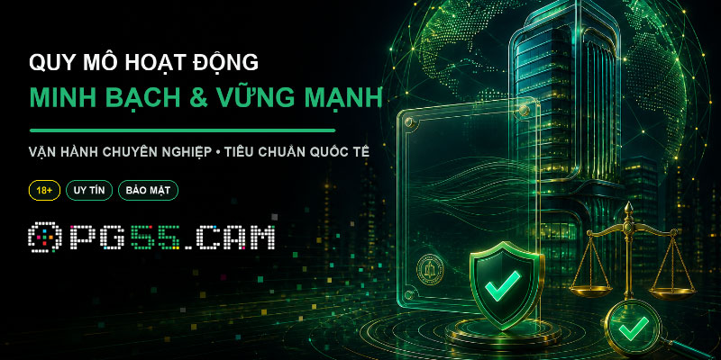 Giới thiệu PG55 với quy mô hoạt động uy tín
