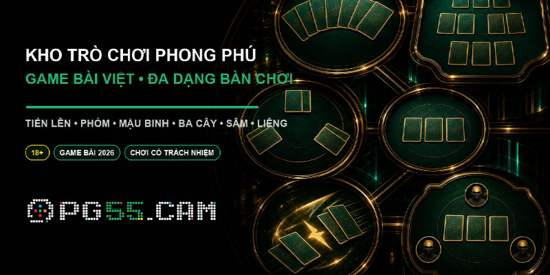 Kho game bài PG55 phong phú, bàn chơi đa dạng
